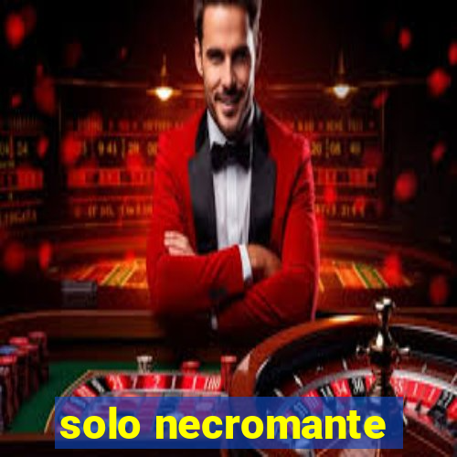 solo necromante